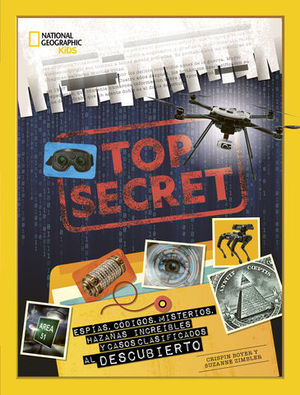 TOP SECRET espias, codigos misterios hazañas increibles ...