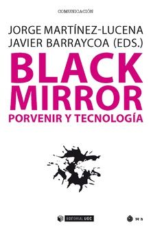 BLACK MIRROR  Porvenir y tecnologa