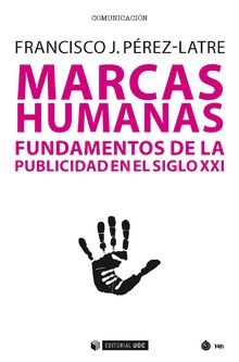 MARCAS HUMANAS  FUNDAMENTOS DE LA PUBLICIDAD EN EL SIGLO XXI