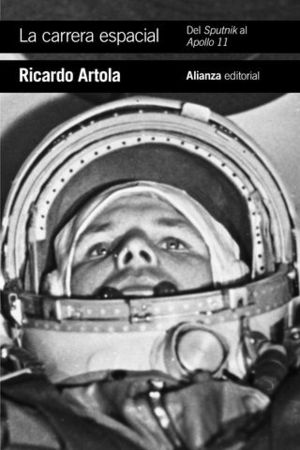 CARRERA ESPACIAL Del Sputnik al Apolo 11