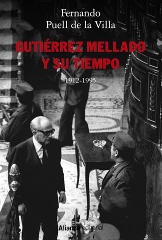 GUTIERREZ MELLADO Y SU TIEMPO, 1912 1995