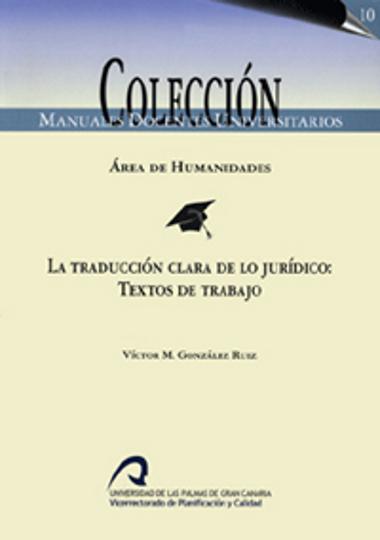 TRADUCCION CLARA DE LO JURIDICO , LA : Textos de Trabajo