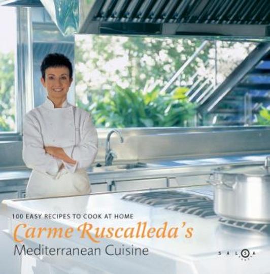 MEDITERRANEAN CUISINE-  100 Easy Recipes Carme Ruscalleda