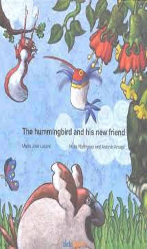 HUMMINGBIRD AND HIS NEW FRIEND, THE