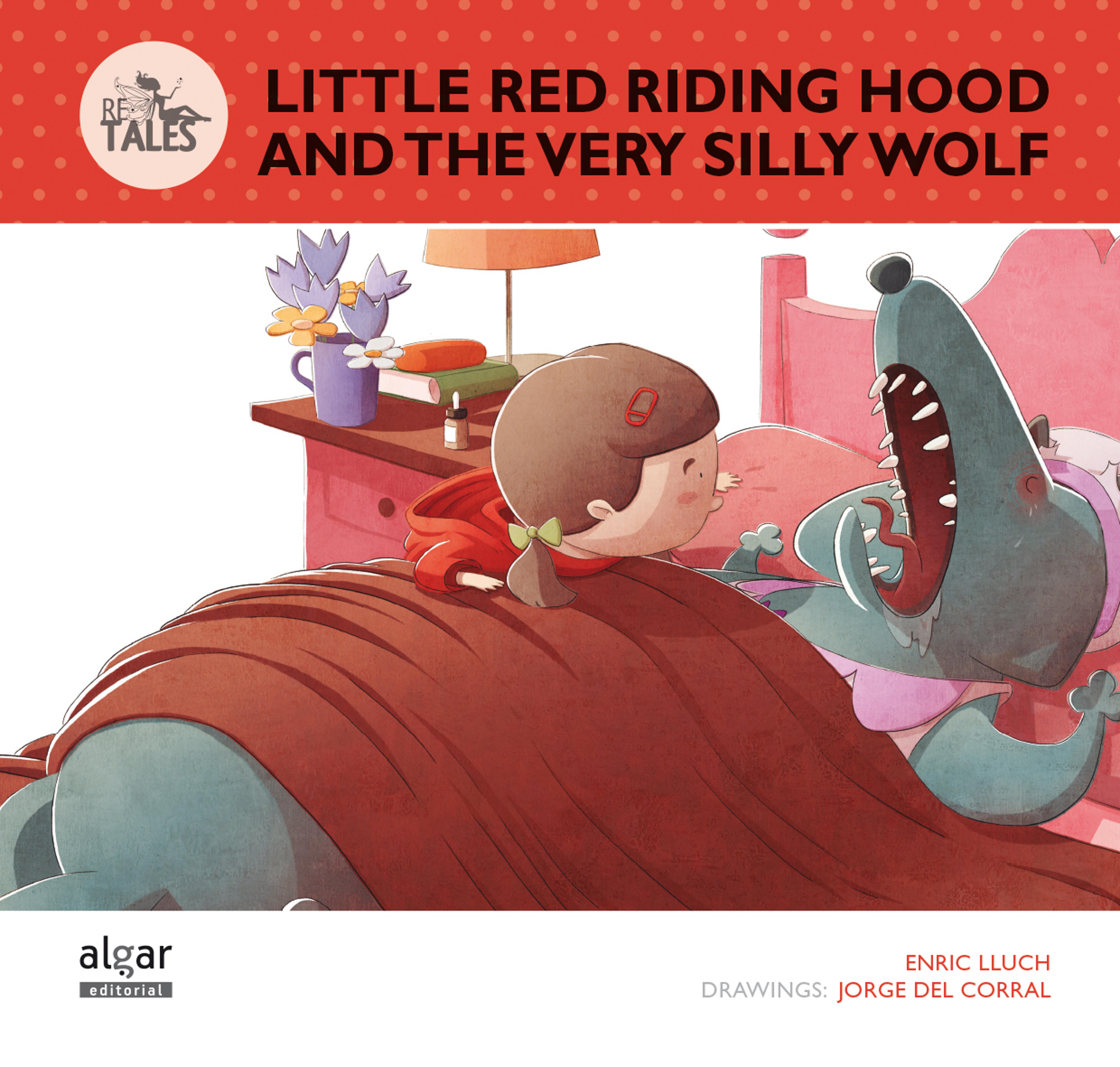 LITTLE RED RIDING HOOD AND THE VERY SILLY WOLF - ReTales 1